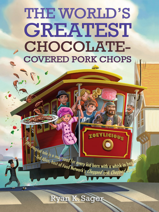 Title details for The World's Greatest Chocolate-Covered Pork Chops by Ryan K. Sager - Available